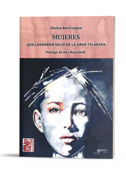 Mujeres que lograron salir de la gran telaraña